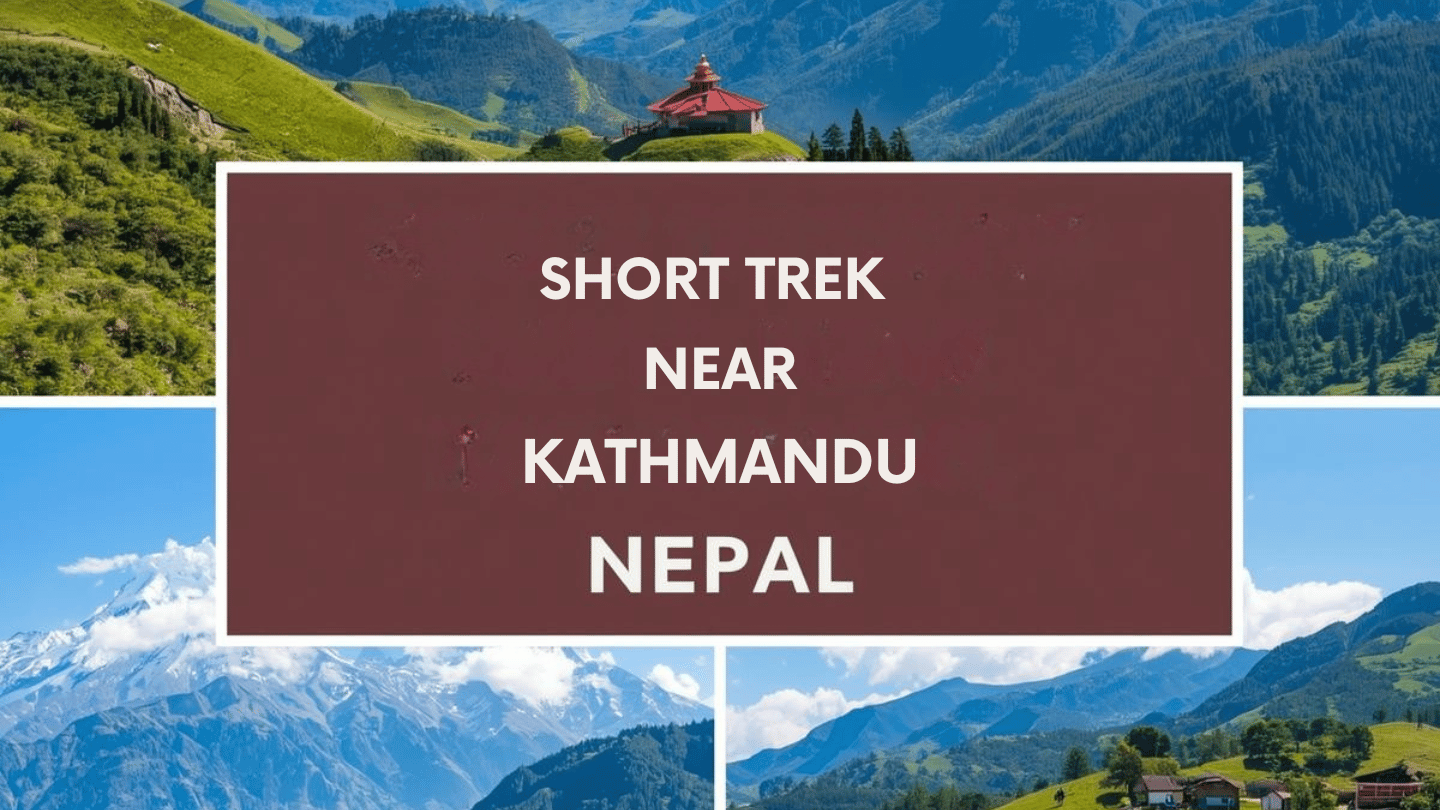 Best Short Treks Near Kathmandu