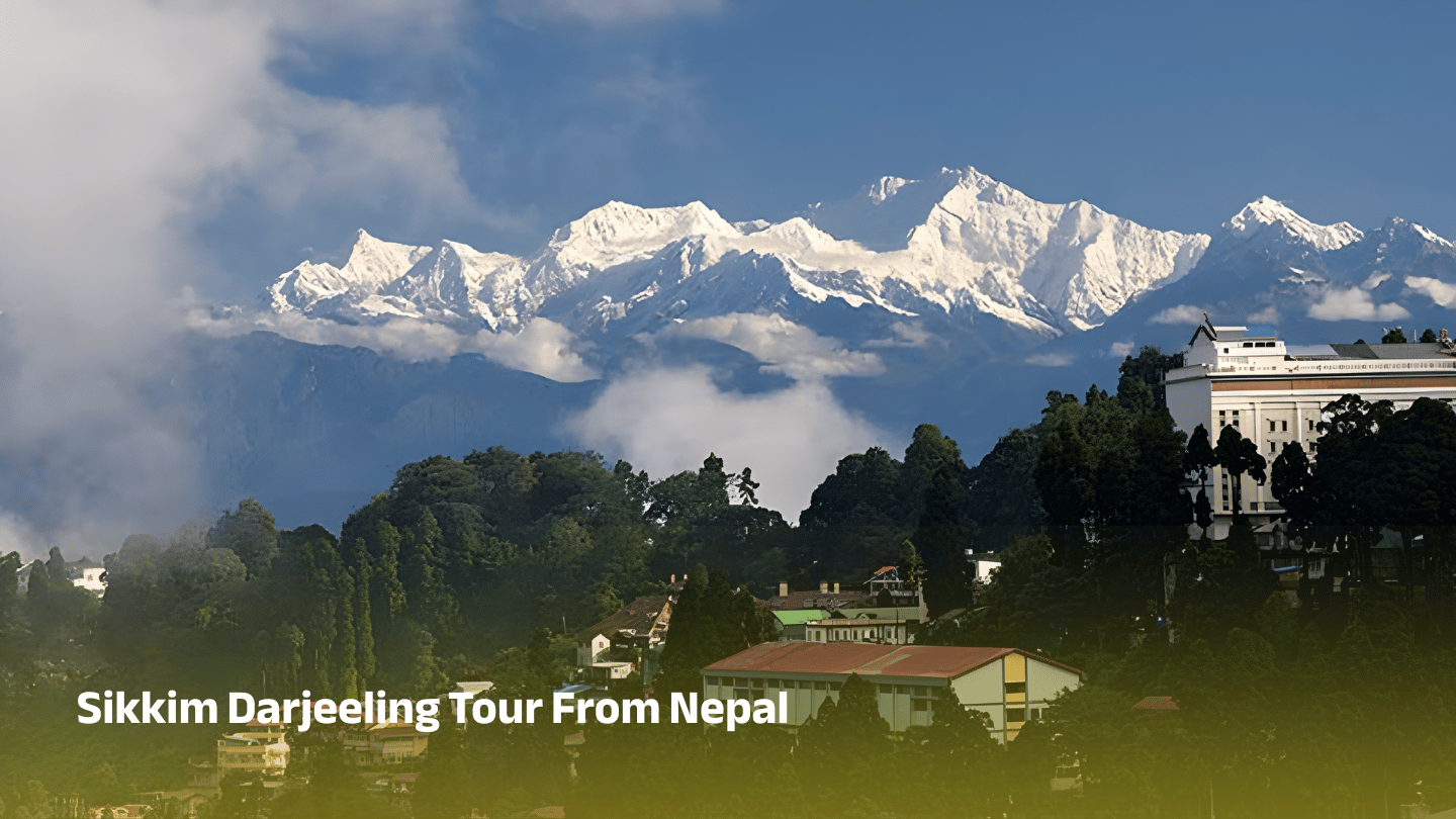 Sikkim Tour from Nepal