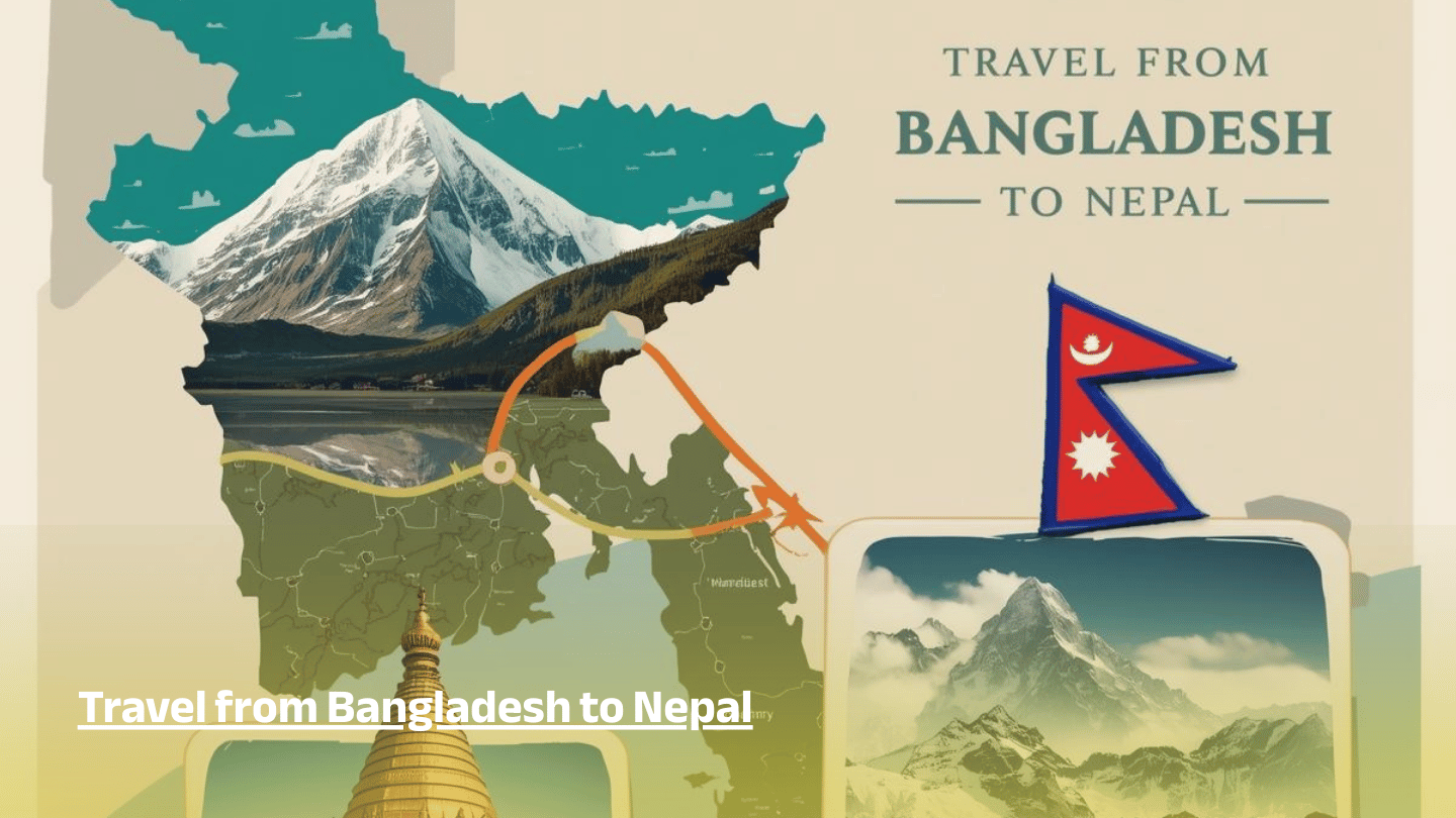 Travel from Bangladesh to Nepal